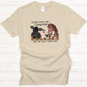 We're from the Country t-shirt