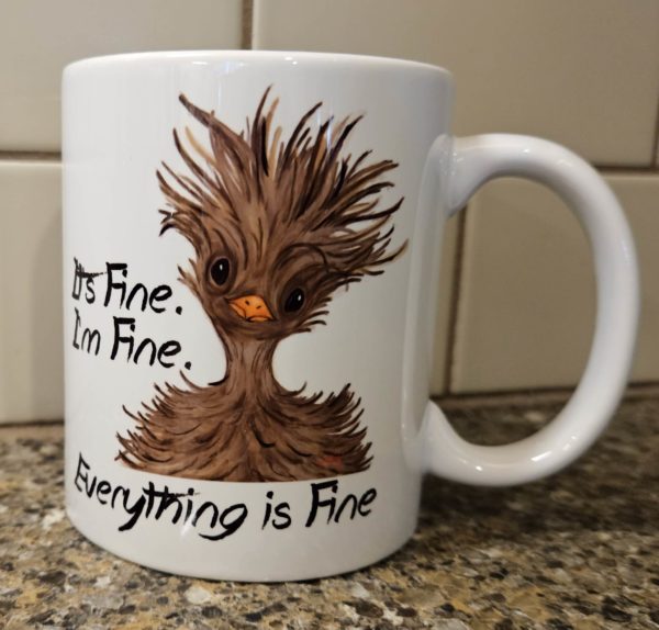 Everything is Fine Coffee Mug